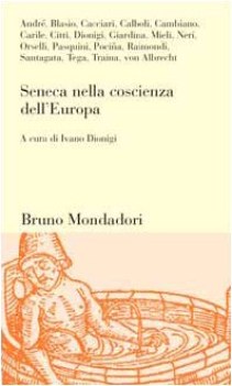 seneca nella coscienza dell\'europa