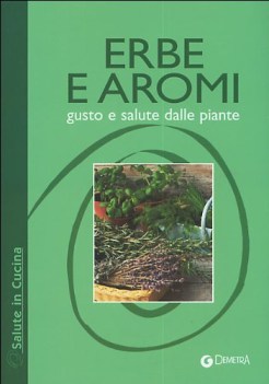 erbe e aromi gusto e salute dalle piante