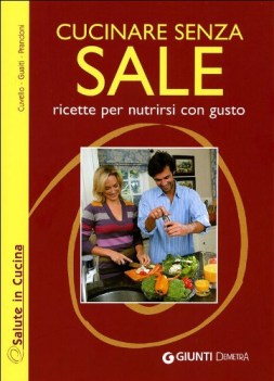 cucinare senza sale ricette per nutrirsi con gusto