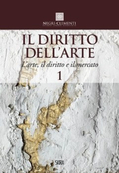 Il diritto dell\'arte 1  il diritto e il mercato: 1