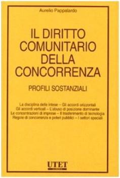 diritto comunitario della concorrenza. profili sostanziali