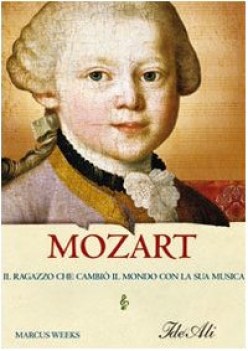 mozart il ragazzo che cambio il mondo con la sua musica fc