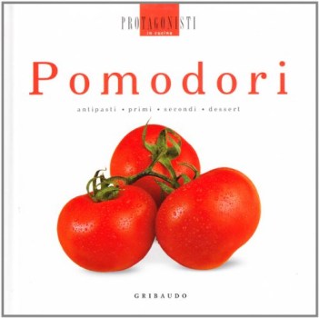 pomodori antipasti primi secondi dessert