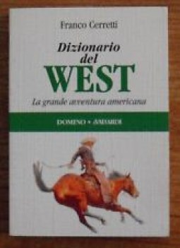 dizionario del west la grande avventura americana