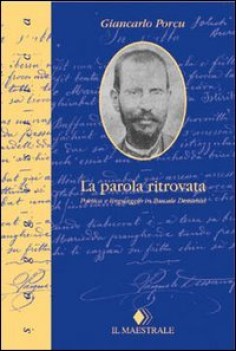 parola ritrovata (poetica e linguaggio in Pascale Dessanai)