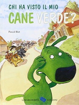 chi ha visto il mio cane verde?