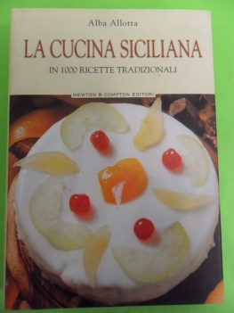 cucina siciliana in 1000 ricette tradizionali