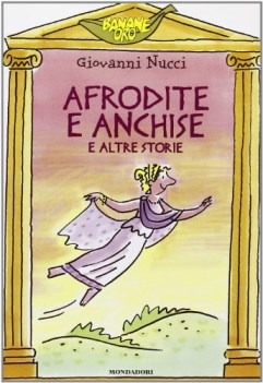 afrodite e anchise e altre storie