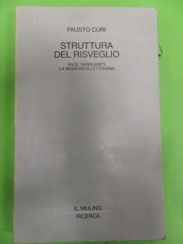 struttura del risveglio. sade, sanguineti, la modernita letteraria.