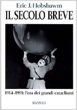 secolo breve 1914-1991 l\'era dei grandi cataclismi