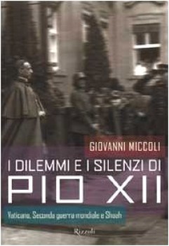 dilemmi e silenzi di PIO XII