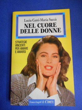 nel cuore delle donne. strategie vincenti per amare