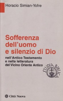 sofferenza dell\'uomo e silenzio di dio