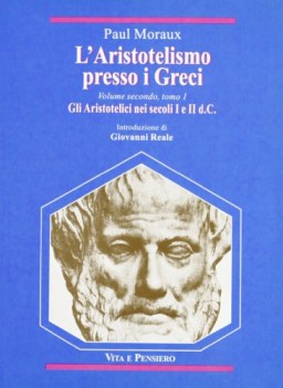 aristotelismo presso i greci vol 2 TOMO 1