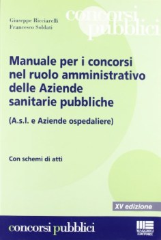 manuale per i concorsi nel ruolo amministrativo delle aziende sanitarie pubbl.