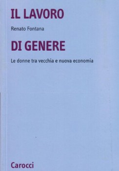 lavoro di genere. le donne tra vecchia e nuova economia