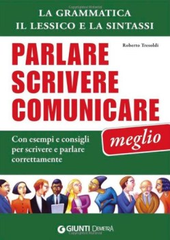 parlare scrivere comunicare meglio