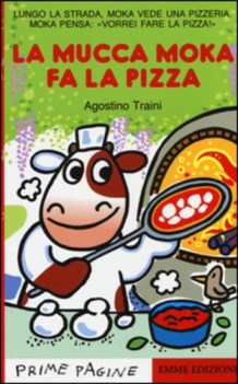 mucca moka fa la pizza