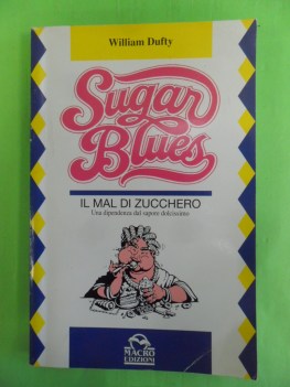 sugar blues. il mal di zucchero una dipendenza