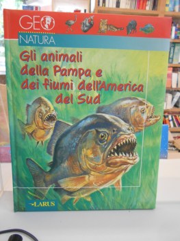 animali della Pampa e dei fiumi e dell\'America del Sud