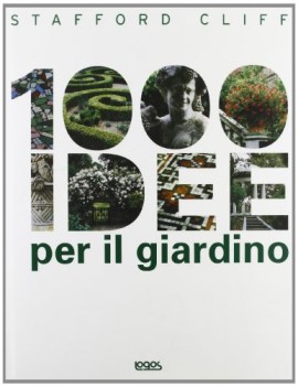 1000 idee per il giardino