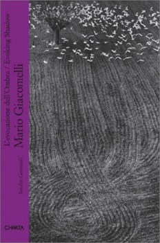 mario giacomelli. l\'evocazione dell\'ombra evoking shadow