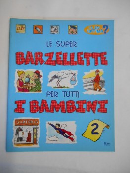 super barzellette per tutti i bambini vol.1