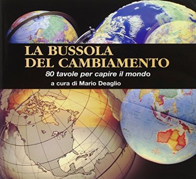 bussola del cambiamento 80 tavole per capire il mondo