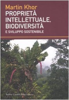 propriet intellettuale, biodiversit e sviluppo sostenibile (fuori catalogo)