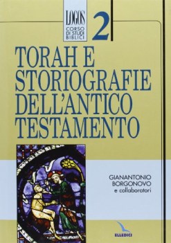 torah e storiografie dell\'antico testamento (LOGOS 2)