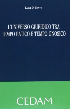 universo giuridico tra tempo patico e tempo gnosico