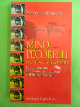 mino pecorelli un uomo che sapeva troppo. ricostruzione di un caso