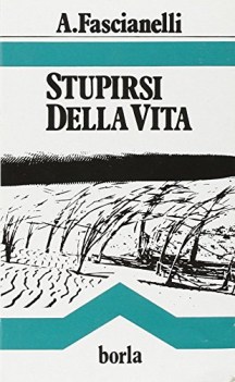 stupirsi della vita