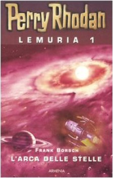 arca delle stelle. perry rhodan / lemuria 1