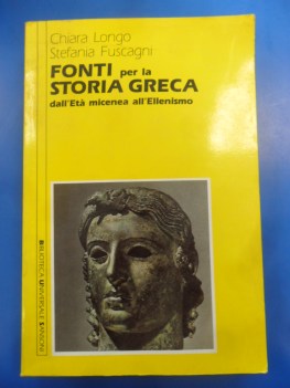 fonti per la storia greca dall\'eta micenea all\'ellenismo