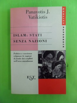 islam: stati senza nazioni.politica coscienza religiosa