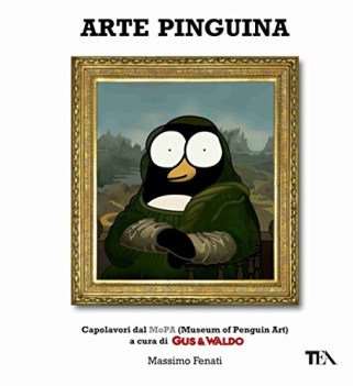 arte pinguina capolavori dal mopa museum of penguin art gus & waldo