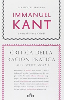 critica della ragion pratica e altri scritti morali con ebook