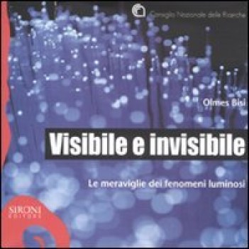 visibile e invisibile le meraviglie dei fenomeni luminosi