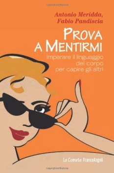 prova a mentirmi