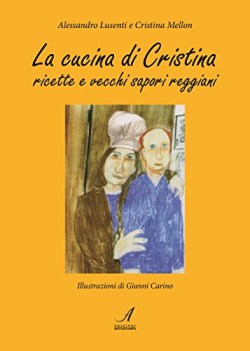 cucina di cristina ricette e vecchi sapori reggiani