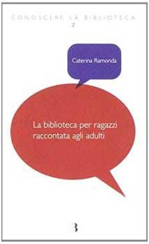 biblioteca per ragazzi raccontata agli adulti