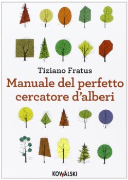 manuale del perfetto cercatore d\'alberi