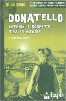 donatello intrighi e sospetti tra le nuvole