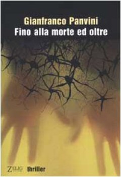 fino alla morte e oltre