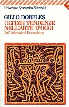 ultime tendenze nell\'arte d\'oggi dall\'informale al postmoderno