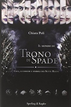 trono di spade - eroi guerrieri e simboli dei sette regni