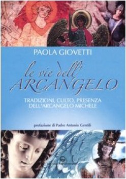 vie dellarcangelo - tradizioni, culto, presenza dellarcangelo michele