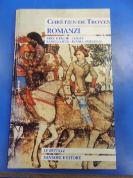 romanzi. erec e enide,cliges,lancillotto,ivano,perceval