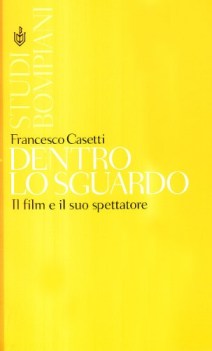 dentro lo sguardo il film e il suo spettatore